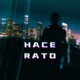 Hace Rato Single