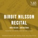 Birgit Nilsson Recital