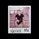 NOTICE ME feat Silas Single