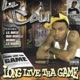 Long Live The Game feat Webbie Boosie Badazz Max Minelli