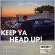 Keep ya head up