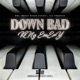Down Bad Single