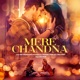 Mere Chandna Single