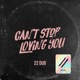 Can t Stop Loving You 22 Dub Cut Single