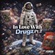 In love With Drugz 2