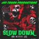 SLOW DOWN Single