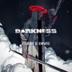 Darkness Single