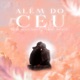 Além Do Céu Single