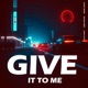 Give It To Me feat Teddy Specter Pascal Ghost Single