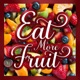 Eat More Fruit Single