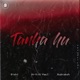 Tanha Hu Single