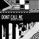 Dont Call Me DCM Single
