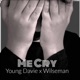Me Cry feat WilseMan Single