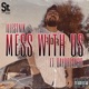 Mess With Us feat DAYDREAM3R Single