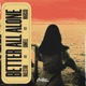 Better All Alone Single