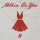 Nothin on You Stripped Single