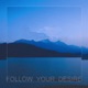 FOLLOW YOUR DESIRE Single