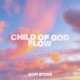 Child of God Flow Single