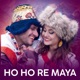 Ho Ho Re Maya Single
