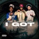 I Got feat Lil Darius Rr Hunxho Single
