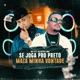Se Joga pro Preto Mata Minha Vontade Single