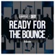 Ready for the Bounce Single