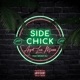 Side Chick feat Mickey Ali Single