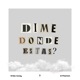Dime donde estas feat B Phantom Single