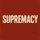 SUPREMACY Single