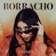 Borracho Single