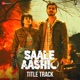 Saale Aashiq Title Track Single