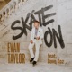 Skate On feat Dave Koz Single