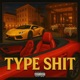 TYPE SHIT feat RBN GAVI Single