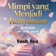 Mimpi yang Menjadi Kenyataan feat Yosh Sya Joko Sapto Pramono Single