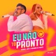 Eu Não Tô Pronto Ao Vivo Single