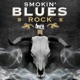 Burn Series Smokin Blues Rock