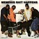 MEMPHIS SHIT HAPPENS EP