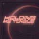 Holding My Tongue Single