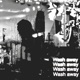 Wash away feat CMTEN shteppi Single