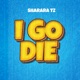 I Go Die Single