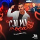 Calma Moça Cê Tá Ficando Louca Single