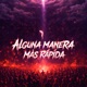 Alguna Manera Mas Rapida feat B Red Sandres TSG Lui2k Single