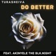 Do Better feat Akinyele The Blk Night Single