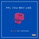 Ppl You May Like Single