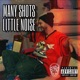 Many Shots Little Noise feat Mind Booster Beats Single