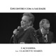 Encontro Com a Saudade Ao Vivo feat Claudette Soares Single