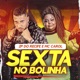 Sexta no Bolinha feat MC Carol Single