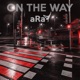 On The Way Slowed Reverb Single