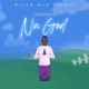 Na God feat Olashisha Single