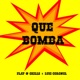 Qué Bomba Single